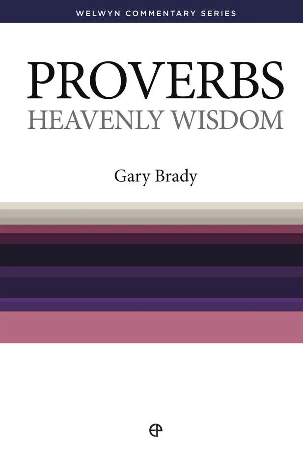 Heavenly Wisdom - Proverbs