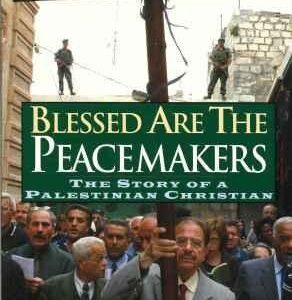 Blessed Are the Peacemakers. Palestinian Christian