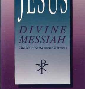 Jesus, Divine Messiah