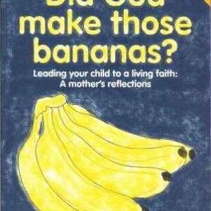 Did God Make Those Bananas?
