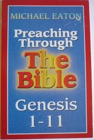 Preaching Through the Bible Genesis 1-11
