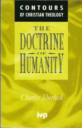 Contours of Christian Theology: Doctrine of Humanity