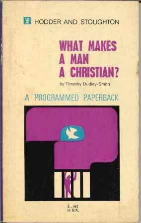 What Makes a Man a Christian?