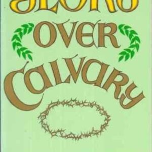 Glory Over Calvary