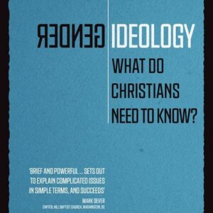 Gender Ideology - What do Christian's Need to Know?