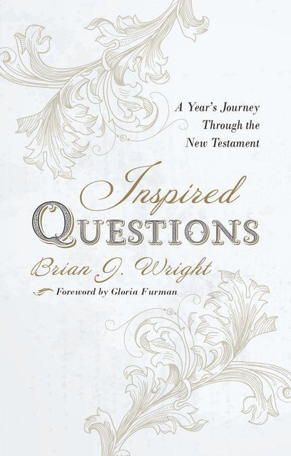 Inspired Questions - A Year's Journey Through the New Testament