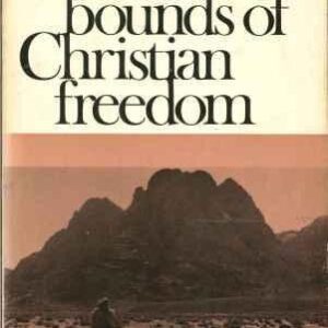 True Bounds of Christian Freedom