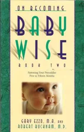 On Becoming Baby Wise, Book Two