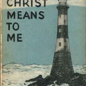 What Christ Means to Me