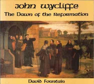 John Wycliffe: Dawn of the Reformation