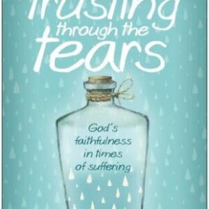 Trusting Through the Tears - God's Faithfulness in Times of Suffering