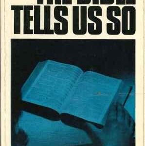 Bible Tells Us So