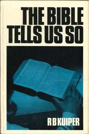 Bible Tells Us So