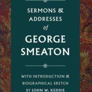 Sermons and Addresses of George Smeaton