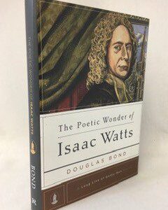 Poetic Wonder of Isaac Watts