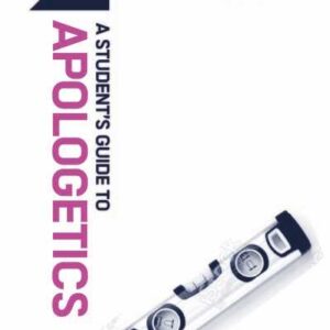 A Student's Guide to Apologetics