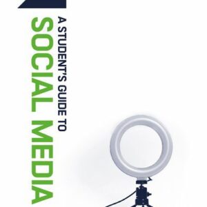 A Student's Guide to Social Media