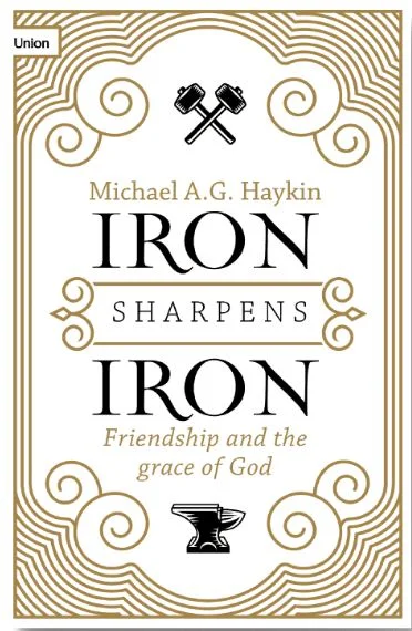 Book cover with title Iron Sharpens Iron by Michael Haykin