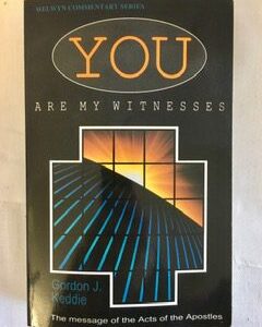 You Are My Witnesses: Acts of the Apostles