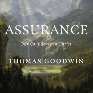 Assurance - Our Confidence in Christ