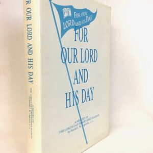 For Our Lord and His Day