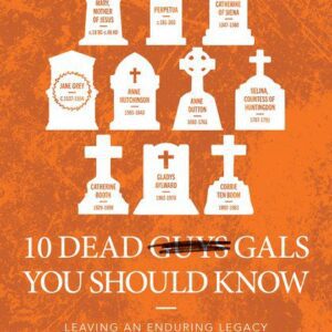 10 Dead Gals You Should Know - Leaving an Enduring Legacy