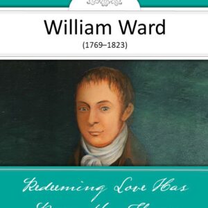 Redeeming Love Has Been My Theme: William Ward (1769 - 1823)