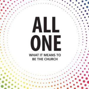 All One - What it Means to be the Church