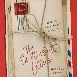 The Scuttlebutt Letters - Words to a Wild Tongue