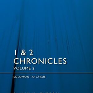 1 & 2 Chronicles - Solomon to Cyrus (volume 2)