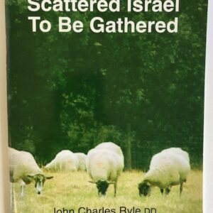 Scattered Israel to be Gathered