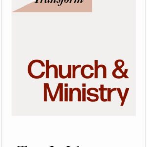 Texts that Transform: Church & Ministry