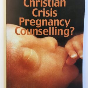 What is Going on in Christian Crisis Pregnancy Counselling?