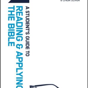 A Student's Guide to Reading and Applying the Bible