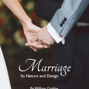 Marriage - Its Nature and Design