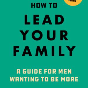 How to Lead your Family