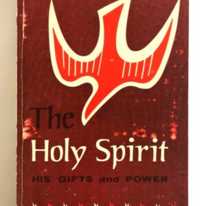 The Holy Spirit - His Gifts and Power