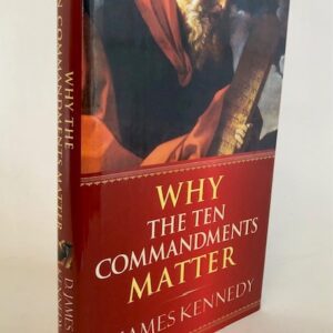 Why the Ten Commandments Matter