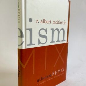 Atheism Remix - A Christian Confronts the New Atheists