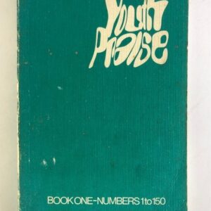 Youth Praise - Book One (Numbers 1 to 150)