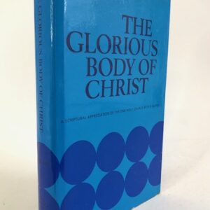 The Glorious Body of Christ