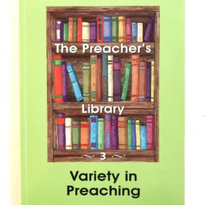 Preacher's Library Vol. 3 - Variety in Preaching