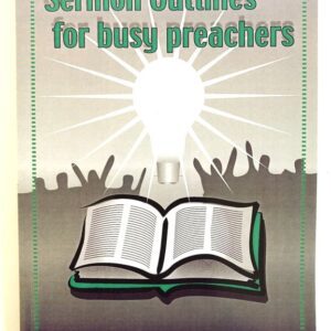 Sermon Outlines for Busy Preachers