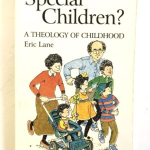 Special Children? Theology of Childhood