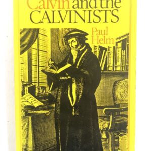 Calvin and the Calvinists