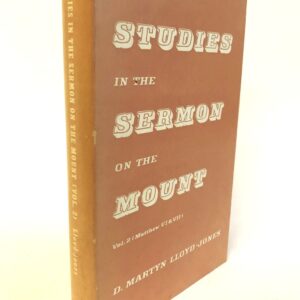 Studies in the Sermon on the Mount (Volume 2)
