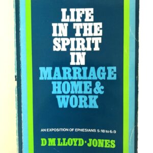 Ephesians 5:18 to 6:9 - Life in the Spirit in Marriage, Home & Work