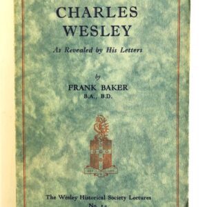 Charles Wesley as Revealed by His Letters