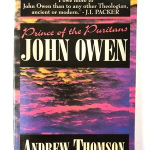 Prince of the Puritans - John Owen
