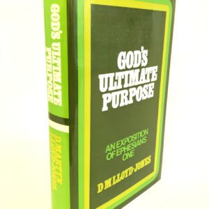 God's Ultimate Purpose - Ephesians Vol. 1